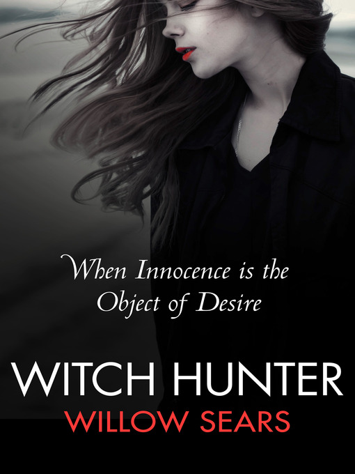 Title details for Witch Hunter by Willow Sears - Wait list